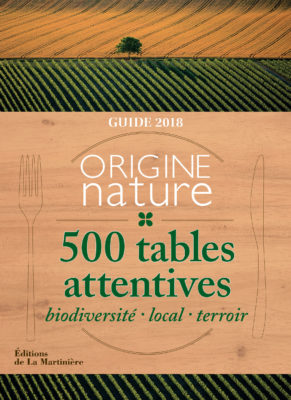 "Guide Origine Nature - 500 tables attentives", aux éditions de La Martinière.
